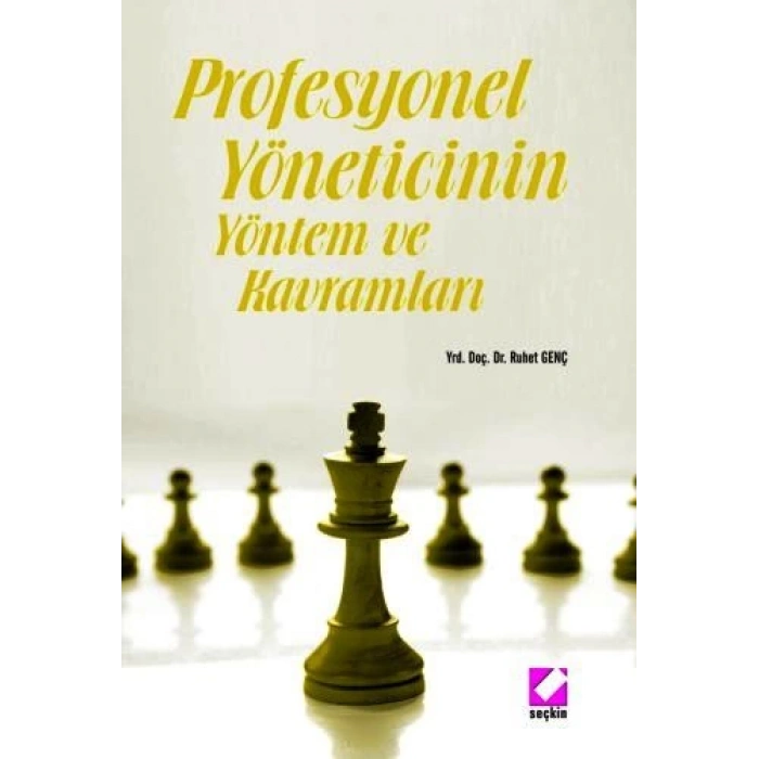 Profesyonel Yöneticinin Yöntem ve Kavramları