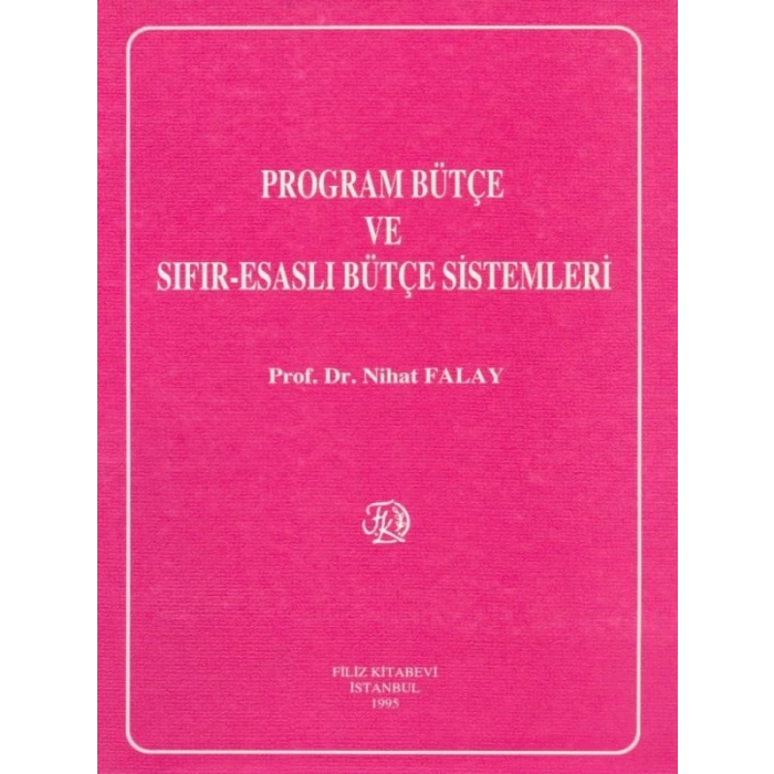 Program Bütçe Sıfır-Esaslı Bütçe Sistemleri - Nihat Falay