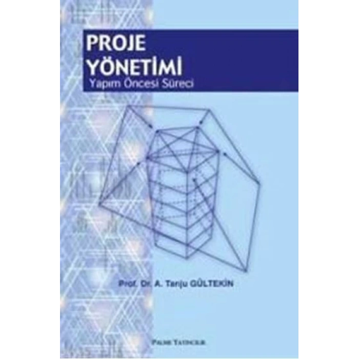 Proje Yönetimi Yapım Öncesi Süreci