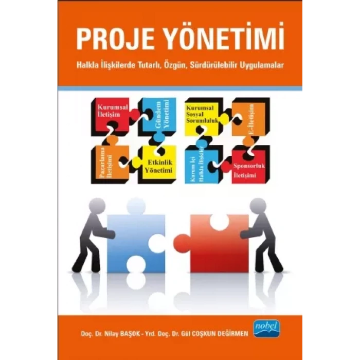 PROJE YÖNETİMİ: Halkla İlişkilerde Tutarlı, Özgün, Sürdürülebilir Uygulamalar