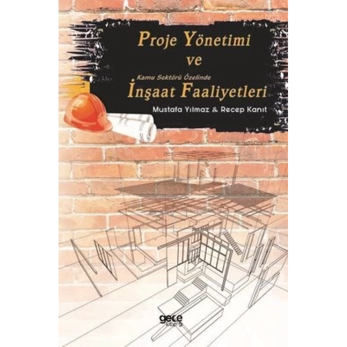 Proje Yönetimi ve Kamu Sektörü Özelinde İnşaat Faa