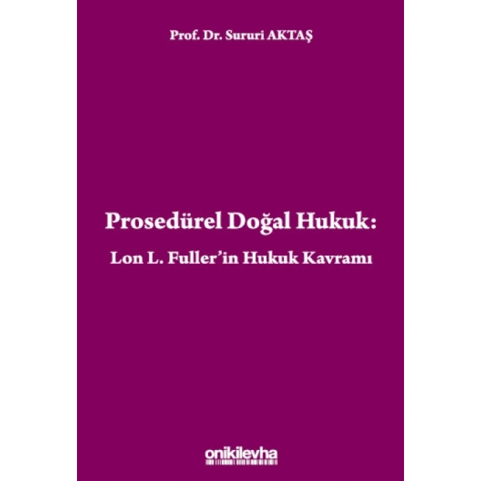 Prosedürel Doğal Hukuk: Lon L. Fullerin Hukuk Kavramı