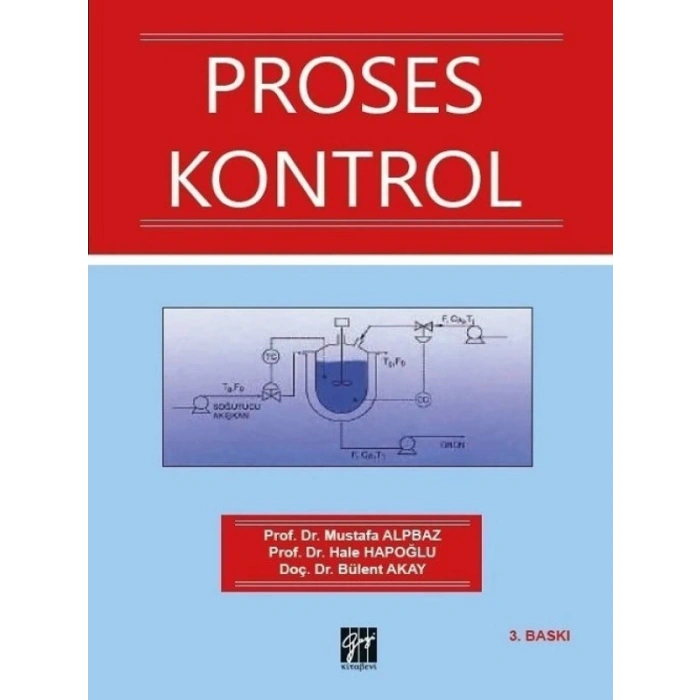 Proses Kontrol - Prof. Dr. Mustafa Alpbaz - Prof. Dr. Hale Hapoğlu - Prof. Dr. Bülent Akay