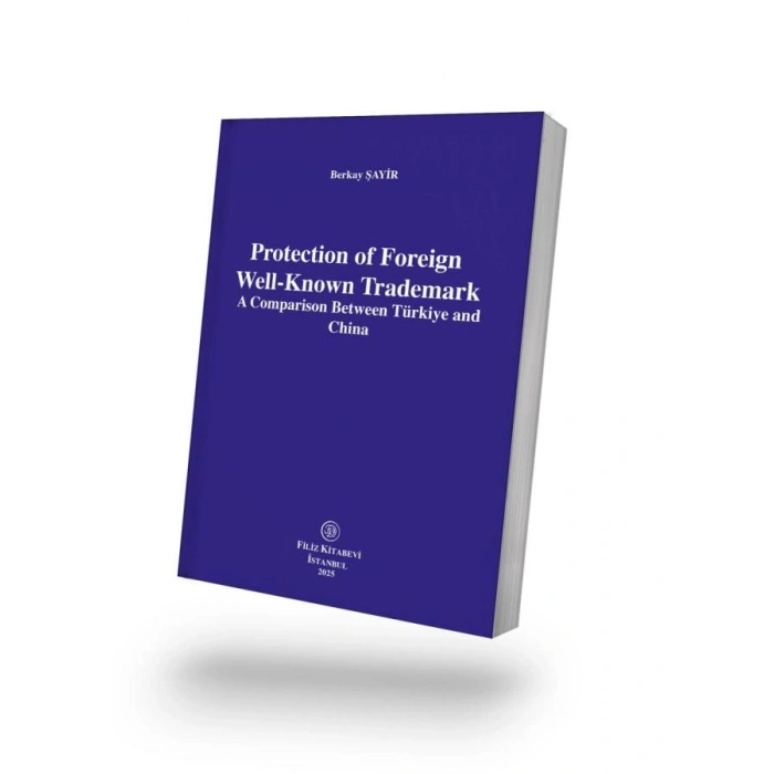 Protection of Foreign Well-Known Trademark A Comparison Between Türkiye and China
