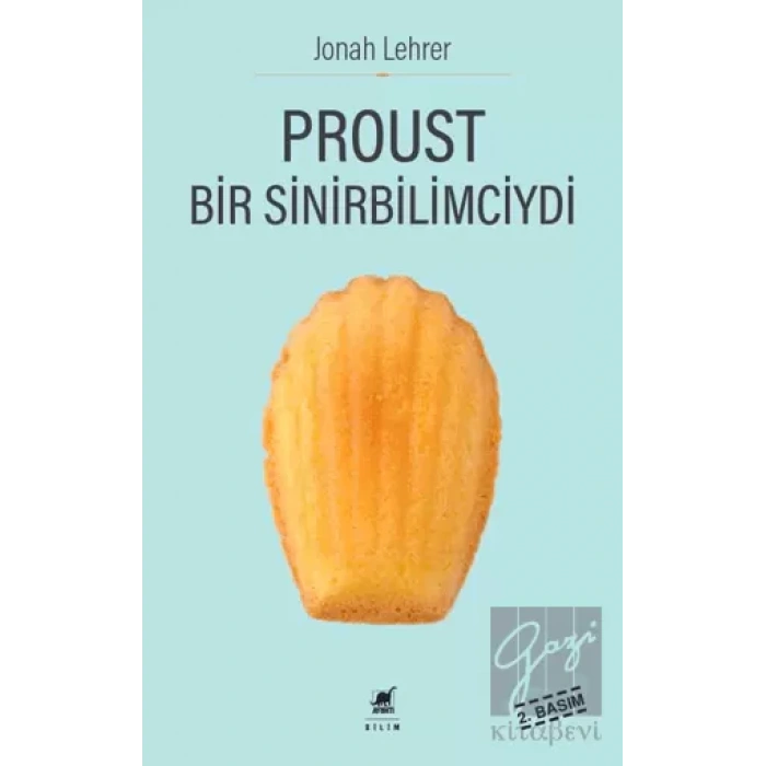 Proust Bir Sinirbilimciydi