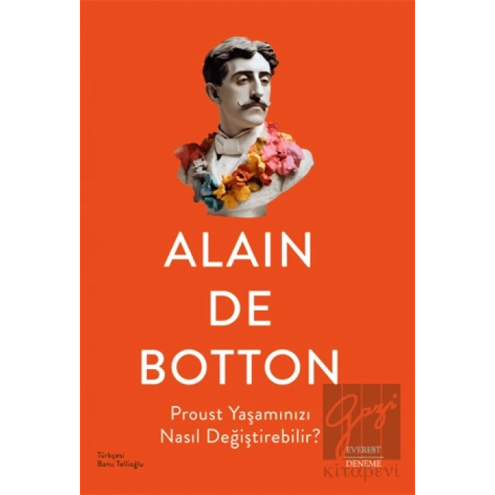 Proust Yaşamınızı Nasıl Değiştirebilir?