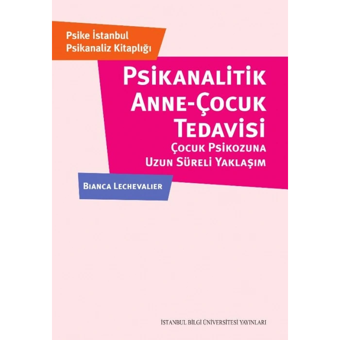Psikanalitik Anne Çocuk Tedavisi
