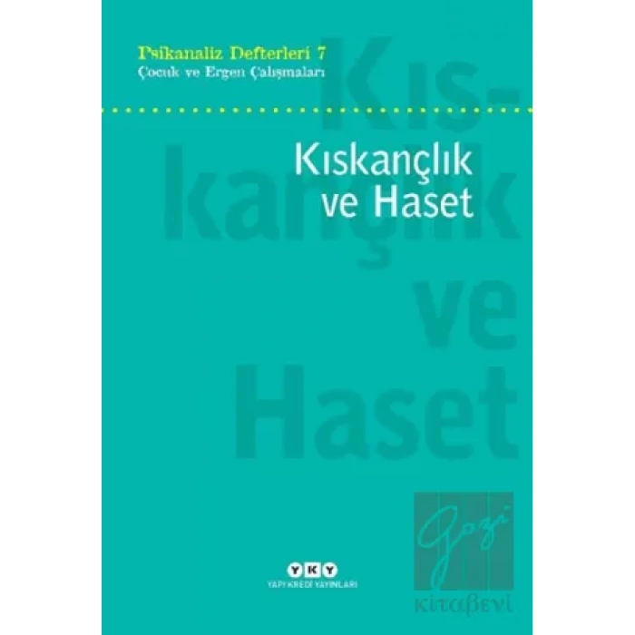 Psikanaliz Defterleri 7: Çocuk ve Ergen Çalışmaları - Kıskançlık ve Haset