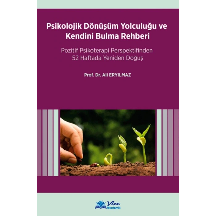 PSİKOLOJİK DÖNÜŞÜM YOLCULUĞU VE KENDİNİ BULMA