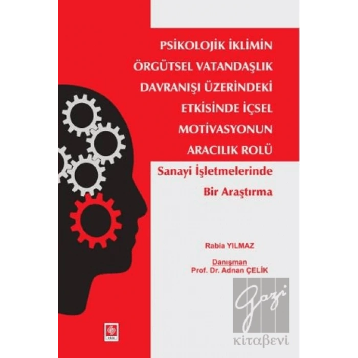 Psikolojik İklimin Örgütsel Vatandaşlık Davranışı Üzerindeki Etkisinde İçsel Motivasyonun Aracılık Rolü