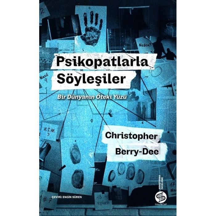 Psikopatlarla Söyleşiler: Bir Dünyanın Öteki Yüzü
