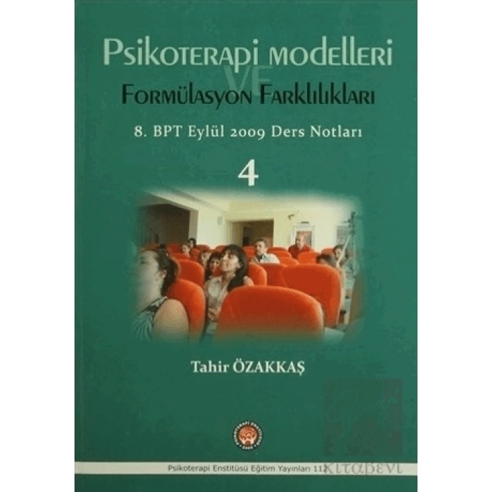 Psikoterapi Modelleri Formülasyon Farklılıkları - 8. BPT Eylül 2009 Ders Notları 4