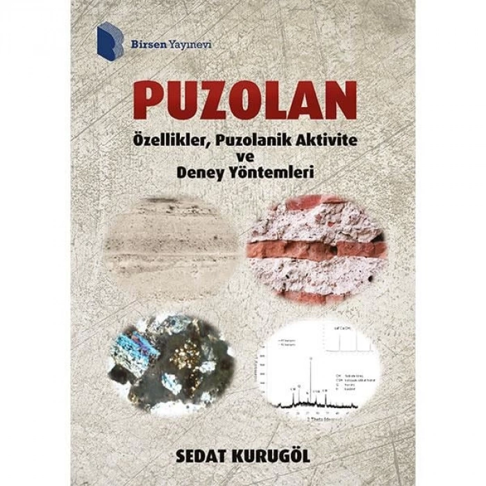 Puzolan: Özellikler, Puzolanik Aktivite ve Deney Yöntemleri / Sedat Kurugöl