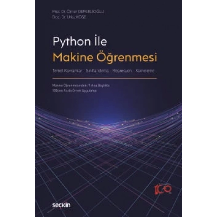 Python ile Makine Öğrenmesi Temel Kavramlar – Sınıflandırma  Regresyon – Kümeleme