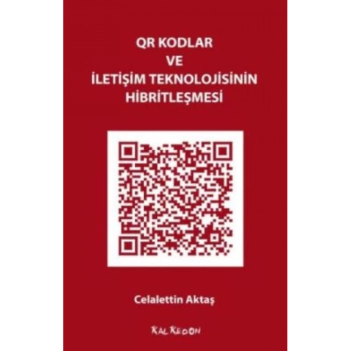 QR Kodlar ve İletişim Teknolojisinin Hibritleşmesi