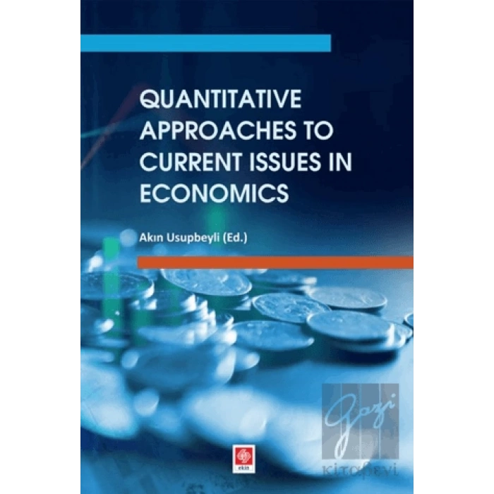 Quantitative Approaches to Current Issues in Economics