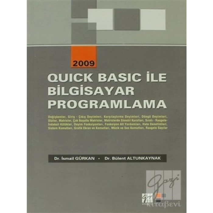 Quick Basic ile Bilgisayar Programlama - Dr. Bülent Altunkaynak - Dr. İsmail Gürkan