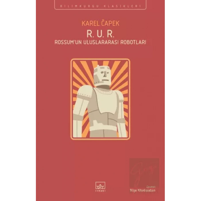 R. U. R. - Rossum’un Uluslararası Robotları