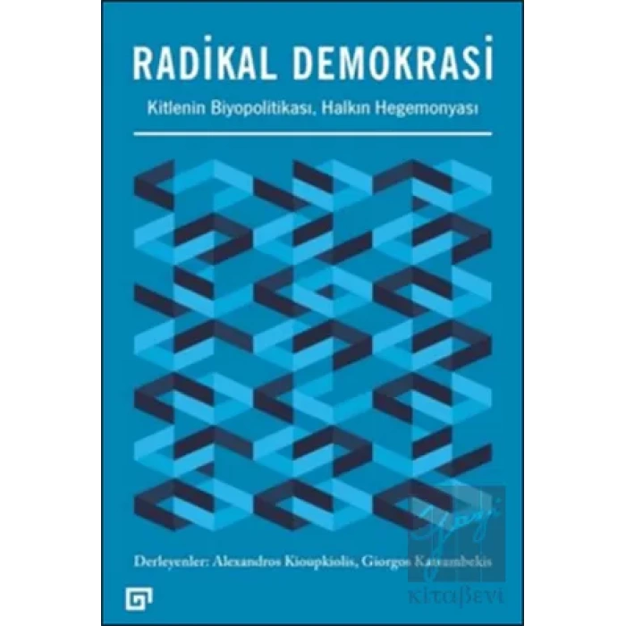 Radikal Demokrasi - Kitlenin Biyopolitikası Halkın Hegemonyası
