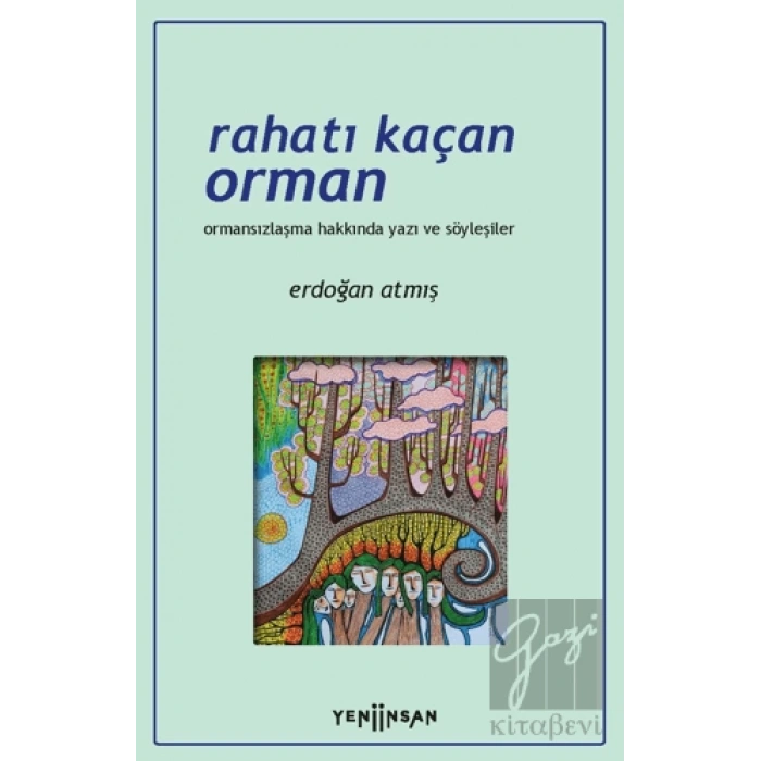 Rahatı Kaçan Orman