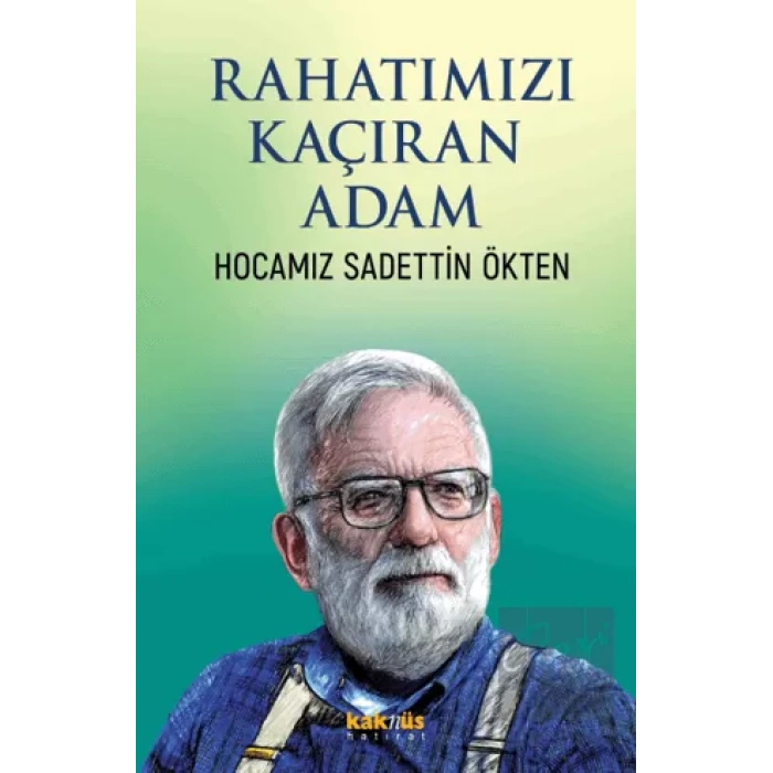 Rahatımızı Kaçıran Adam