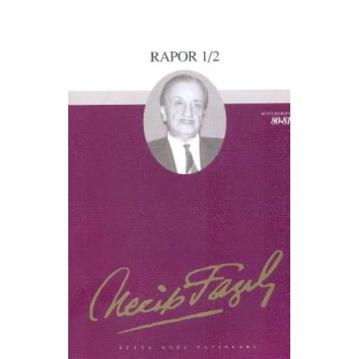 Rapor 1/2 : 69 - Necip Fazıl Bütün Eserleri