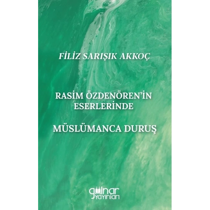 Rasim Özdenörenin Eserlerinde Müslümanca Duruş