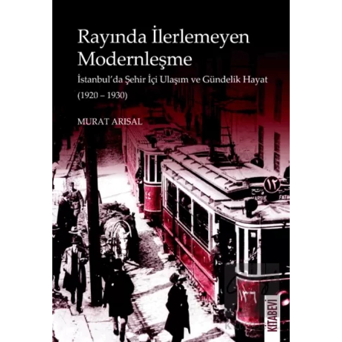 Rayında İlerlemeyen Modernleşme