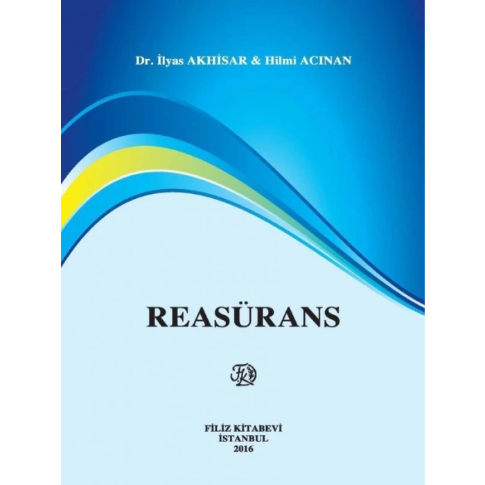 Reasürans - Hilmi Acınan, İlyas Akhisar