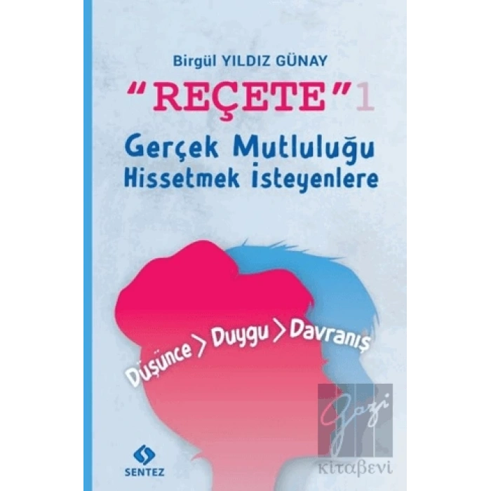 Reçete 1 - Gerçek Mutluluğu Hissetmek İsteyenlere