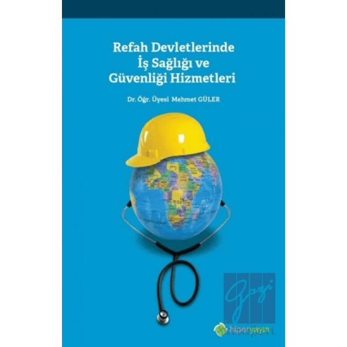 Refah Devletlerinde İş Sağlığı ve Güvenliği Hizmetleri