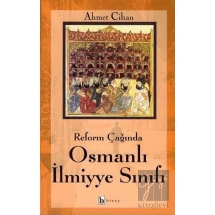 Reform Çağında Osmanlı İlmiyye Sınıfı