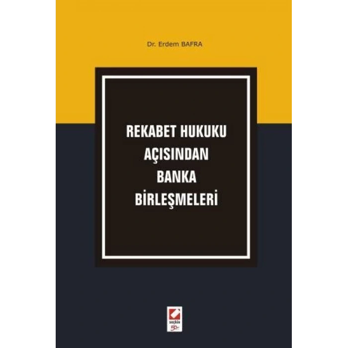 Rekabet Hukuku Açısından Banka Birleşmeleri