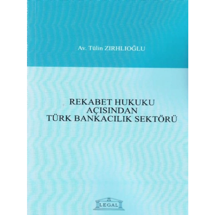 Rekabet Hukuku Açısından Türk Bankacılık Sektörü