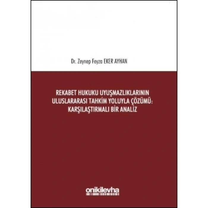 Rekabet Hukuku Uyuşmazlıklarının Uluslararası Tahkim Yoluyla Çözümü