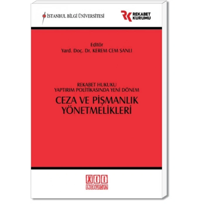 Rekabet Hukuku Yaptırım Politikasında Yeni Dönem: Ceza ve Pişmanlık Yönetmelikleri
