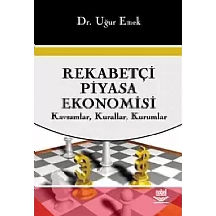Rekabetçi Piyasa Ekonomisi (Kavramlar, Kurallar, Kurumlar)