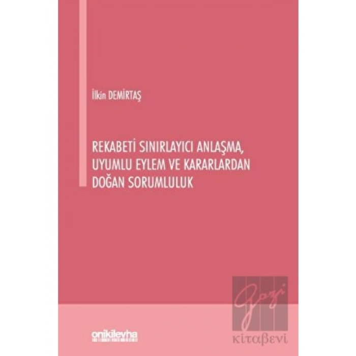 Rekabeti Sınırlayıcı Anlaşma, Uyumlu Eylem ve Kararlardan Doğan Sorumluluk