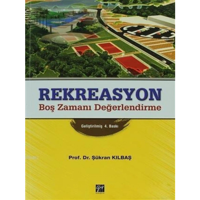 Rekreasyon Boş Zamanı Değerlendirme - Prof. Dr. Şükran Kılbaş