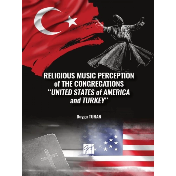 Relıgıous Musıc Perceptıon of The Congregatıons  Unıted States of Amerıca and Turkey - Duygu TURAN