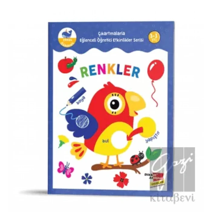 Renkler - Çıkartmalarla Eğlenceli Öğretici Etkinlikler Serisi