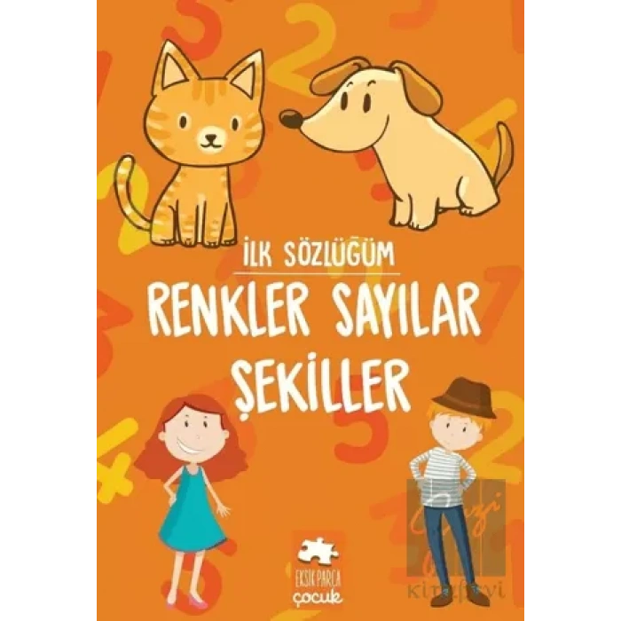 Renkler Sayılar Şekiller - İlk Sözlüğüm