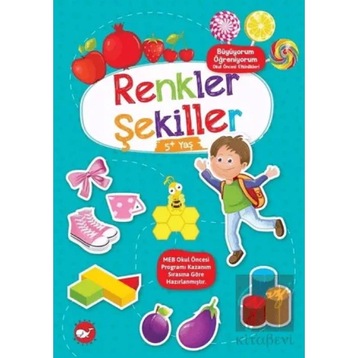 Renkler Şekiller 5+ Yaş - Büyüyorum Öğreniyorum Okul Öncesi Etkinlikleri