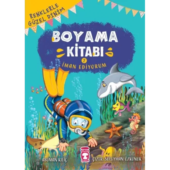 İman Ediyorum - Renklerle Güzel Dinim Boyama Kitabı 2