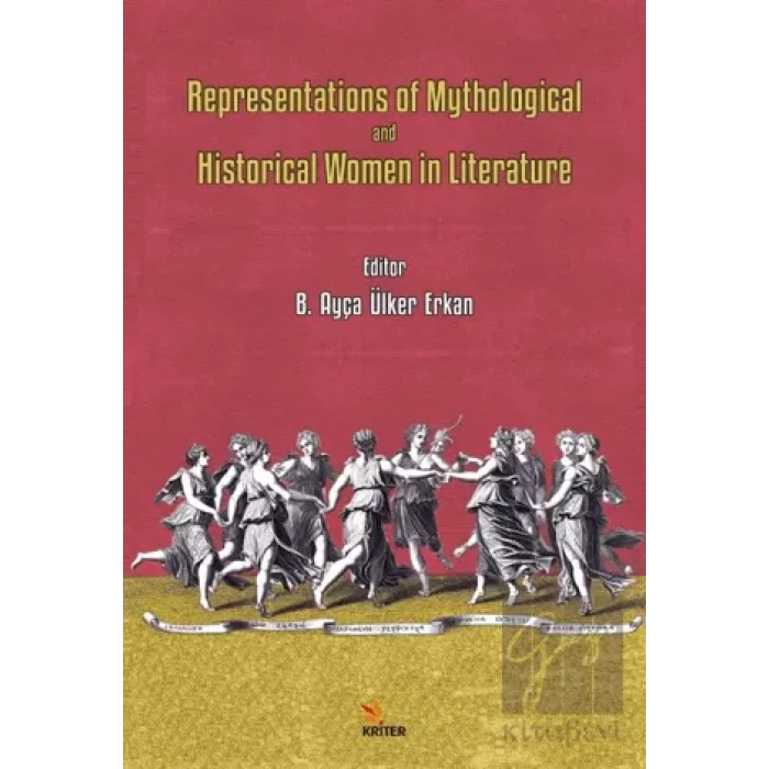 Representations of Mythological and Historical Women in Literature