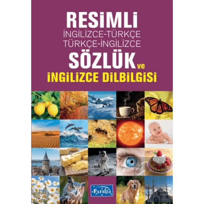 Resimli İngilizce-Türkçe / Türkçe-İngilizce Sözlük ve İngilizce Dilbilgisi