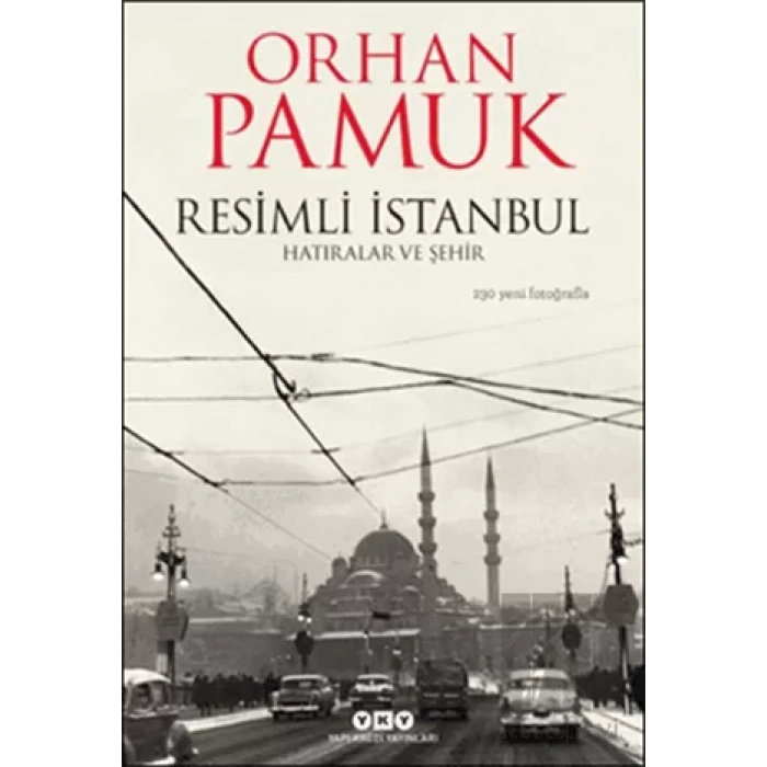 Resimli İstanbul - Hatıralar ve Şehir (Ciltli)