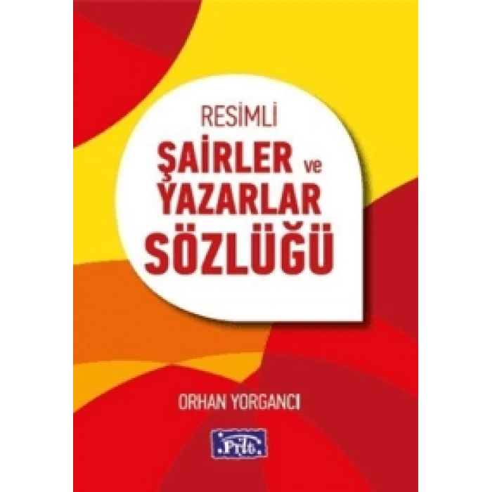 Resimli Şairler ve Yazarlar Sözlüğü