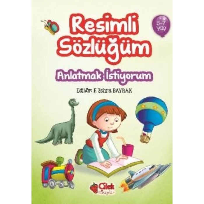 Resimli Sözlüğüm Anlatman İstiyorum (5-7 Yaş)