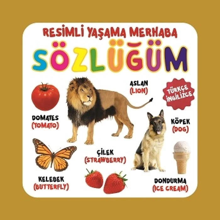 Resimli Yaşama Merhaba Sözlüğüm (Sıvama Cilt)